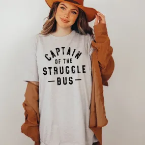 Captain of the Struggle Bus Tee