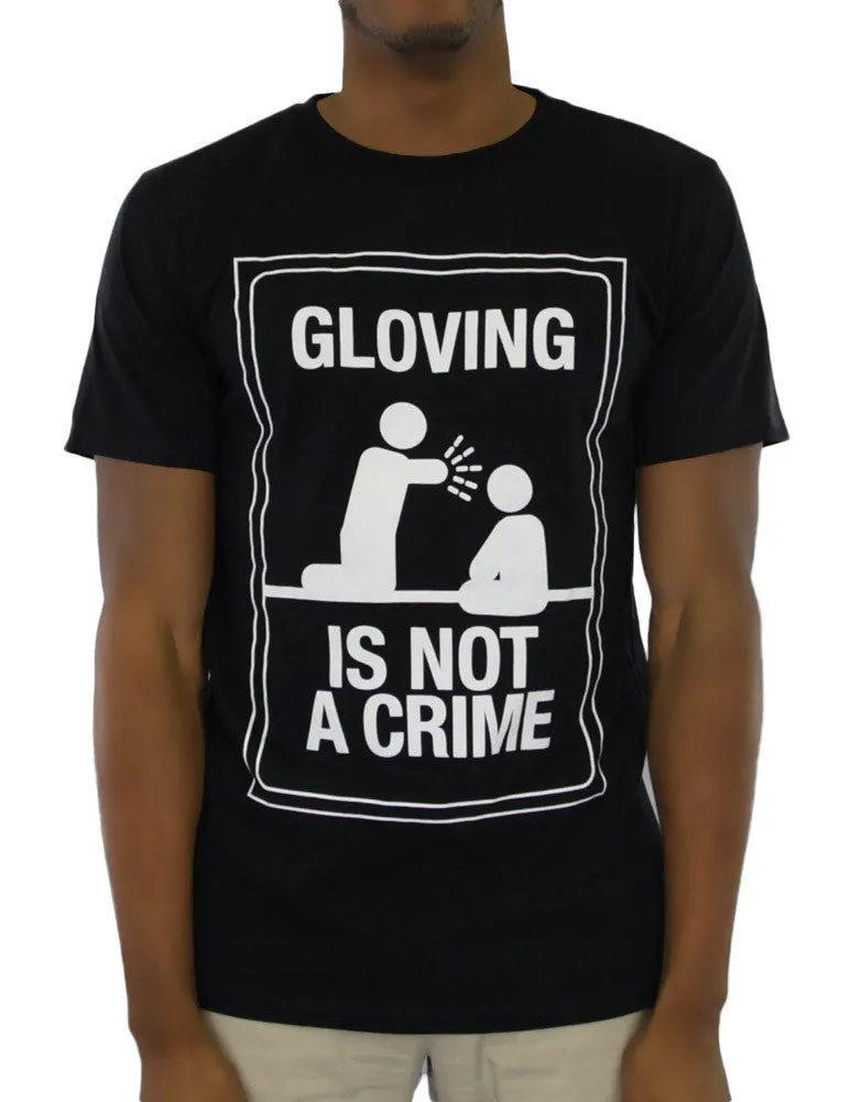 Gloving is Not a Crime Tee